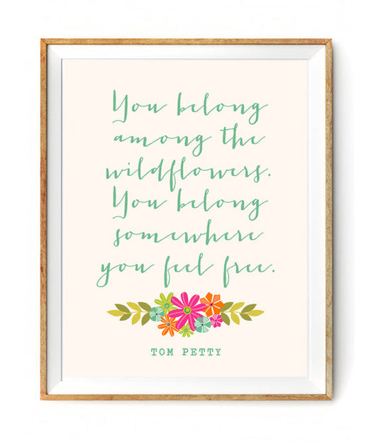 You Belong Among The Wildflowers Poster Aqua