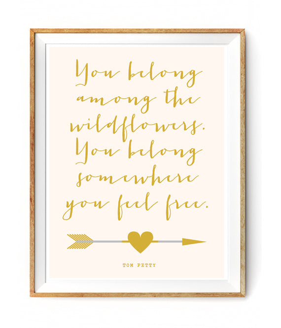 You Belong Among The Wildflowers Poster Gold